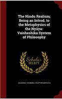 The Hindu Realism; Being an Introd. to the Metaphysics of the Nyâya-Vaisheshika System of Philosophy