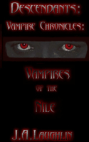 Descendants: Vampire Chronicles: Vampires of the Nile: Vampire Chronicles: Vampires of the Nile