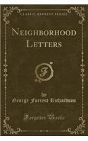 Neighborhood Letters (Classic Reprint)