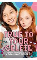 True to Your Selfie