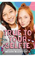 True to Your Selfie