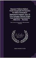 Simonis Friderici Hahnii ... Oratio Auspicalis De Genuino Ac Salico Cuonradi Ii. Imperatoris Augusti, Ortu, Et Vera Falsaque Salicae Stirpis Cum Guelphis Convenientia ... Mdccxvii. ... Recitata