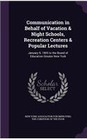 Communication in Behalf of Vacation & Night Schools, Recreation Centers & Popular Lectures