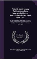 Fiftieth Anniversary Celebration of the Mercantile Library Association of the City of New York