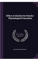 Effect of Alcohol On Psycho-Physiological Functions