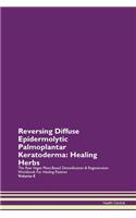 Reversing Diffuse Epidermolytic Palmopla