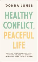 Healthy Conflict, Peaceful Life
