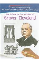 How to Draw the Life and Times of Grover Cleveland