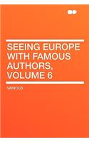 Seeing Europe with Famous Authors, Volume 6