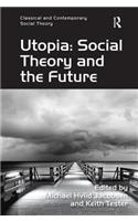 Utopia: Social Theory and the Future