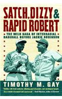 Satch, Dizzy, & Rapid Robert