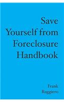 Save Yourself from Foreclosure Handbook