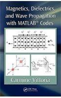 Magnetics, Dielectrics, and Wave Propagation with MATLAB(R) Codes