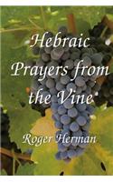 Hebraic Prayers from the Vine