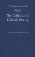 Criticism of Didactic Poetry: Essays on Lucretius, Virgil, and Ovid