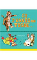 Si j'Avais Un Tigre...