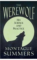 Werewolf - His Science and Practices (Fantasy and Horror Classics)