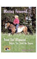Moving Forward...Front End Alignment...Before You Start the Engine