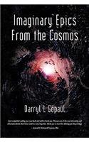 Imaginary Epics from the Cosmos