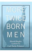 More Twice Born Men