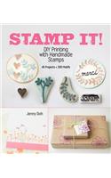 Stamp It!: DIY Printing with Handmade Stamps