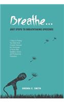 Breathe... Just Steps to Breathtaking Speeches