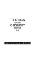 Korans Teaching Christianity Reference Book