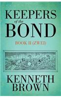 Keepers of the Bond II (Zwei): Zwei(English)