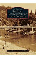 The Lost Communities of Lake Oroville