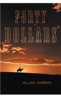 Forty Dollars