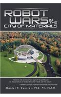 Robot Wars in the City of Materials