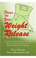 Focus on Your Weight Release