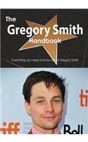 The Gregory Smith (Actor) Handbook - Everything You Need to Know about Gregory Smith (Actor)