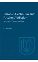 Chronic Alcoholism and Alcohol Addiction