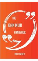 The John Muir Handbook - Everything You Need To Know About John Muir