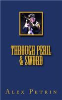 Through Peril and Sword: (1 Soldiers of the General)