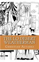 Lo Desert Weatherman