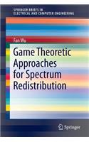 Game Theoretic Approaches for Spectrum Redistribution