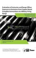 Evaluation of Instructor and Range Officer Exposure to Emissions from Copper-Based Frangible Ammunition at a Military Firing Range