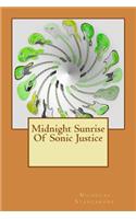 Midnight Sunrise Of Sonic Justice