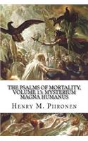 The Psalms of Mortality, Volume 13