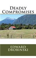 Deadly Compromises