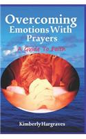 Overcoming Emotions with Prayers