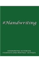 Handwriting Notebook - fourteen lines per page, 120 pages: Skip line ruling, 1/2" writing space, dotted midline, 1/4" skip line with dark green cover. Suitable for grade 1-4 level children. Perfect for penma(English)