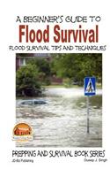 Beginner's Guide to Flood Survival - Flood Survival Tips and Techniques