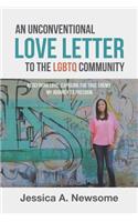 Unconventional Love Letter to the LGBTQ Community: Redefining Love. Exposing the True Enemy. My Journey to Freedom