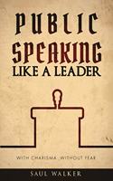 Public Speaking Like a Leader