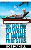 The Easy Way to Write a Novel That Sells