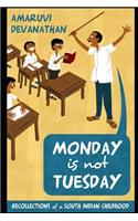 Monday is not Tuesday