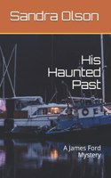 His Haunted Past: A James Ford Mystery